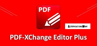 PDF-XChange Editor Plus 10.1.1.381 Crack + License Key Free Download