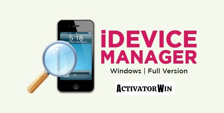 iDevice Manager Pro 11.1.1.0 Crack + License Key Free Download
